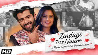 Zindagi Tere Naam Lyrics Raghav Kapoor