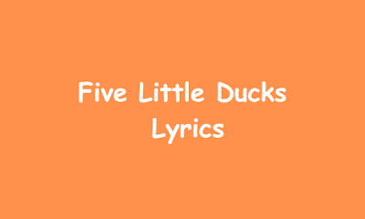 Five Little Ducks   Lyrics