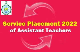 Service placement of Assistant Teachers 2022