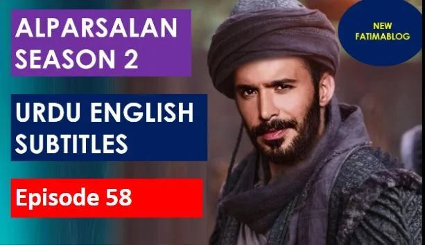 Recent,Alparslan season 2 Episode 58 Urdu subtitles,Alparslan,Alparslan season 2 Episode 58 with Urdu subtitles,Alparslan Buyuk Selcuklu season 2 Urdu subtitles 58 episode,