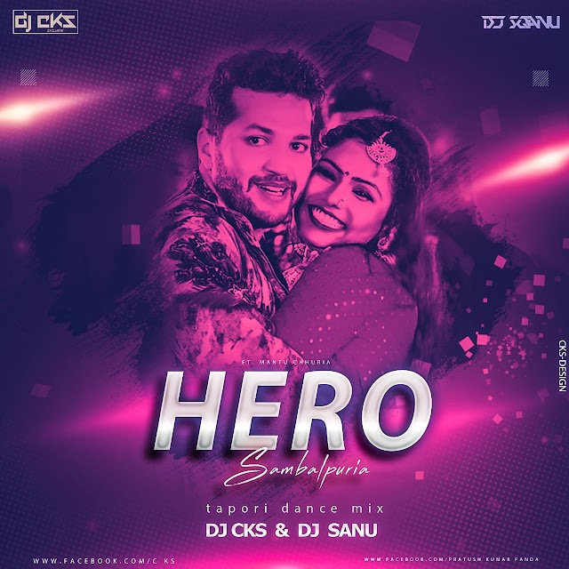 Hero Sambalpuria (Tapori Dance Mix) Dj Sanu Nd Dj Cks CKS-DESIGN