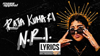 Raja Kumari - NRI Song Lyrics | Mass Appeal India