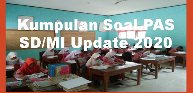 Latihan Soal PAS (Penilaian Akhir Semester ) PAI Kelas 1 Dan Kunci Jawaban Lengkap Kisi-Kisi Soal Update 2020