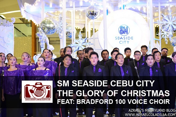 #ChristmasAroundthePH: "The Glory of Christmas " in SM Seaside City Cebu, featuring: The Bradford 100 voice choir