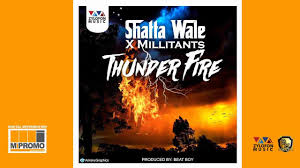 Militants - Thunder Fire ft. Shatta Wale (Prod. by BeatBoy)