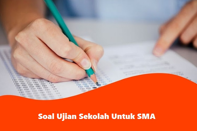 soal ujian sekolah sma