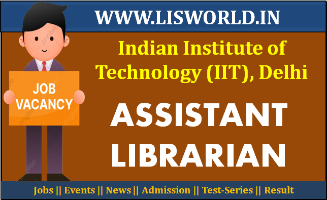 Recruitment for Assistant Librarian Post at Indian Institute of Technology (IIT), Delhi