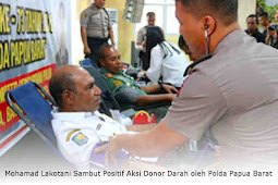 Mohamad Lakotani Sambut Positif Aksi Donor Darah oleh Polda Papua Barat