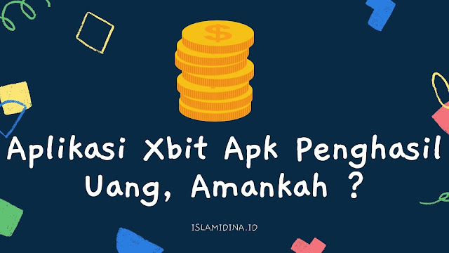 Aplikasi Xbit Apk Penghasil Uang