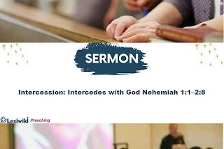 Sermon About Intercession: Intercedes with God Nehemiah 1:1–2:8
