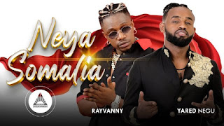 VIDEO | Yared Negu Ft Rayvanny – Neya Somalia (Mp4 Download)