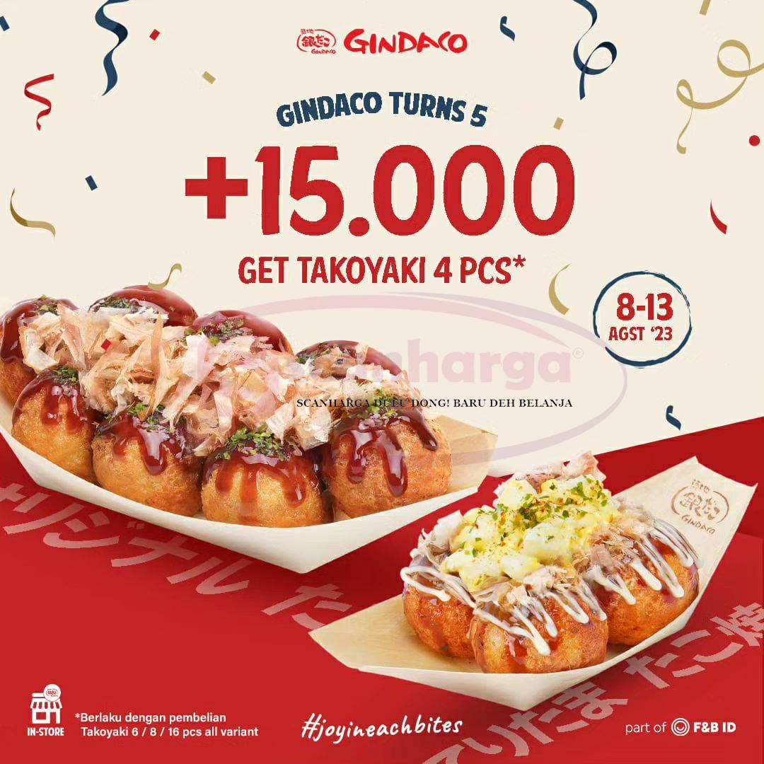 Promo GINDACO TURNS 5 - Harga Spesial 4 Pcs Takoyaki Cuma Rp. 15.000*