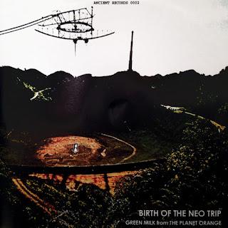 Green Milk From The Planet Orange ‎ "Birth Of The Neo Trip" 2002 Japan Psych Prog,Space Rock