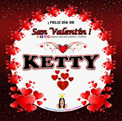 Feliz Día de San Valentín - Nombre Ketty