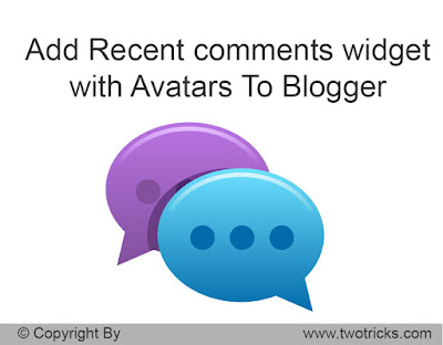 Add Recent comments widget with Avatars To Blogger