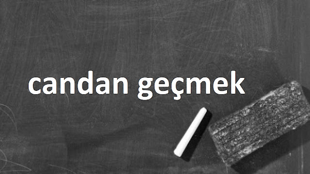 candan geçmek