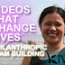 Videos That Change Lives: Philanthropic Movie Making Team Building Exercise