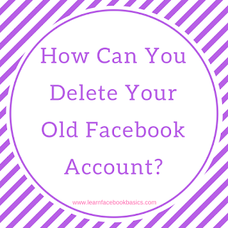 How can you delete your old Facebook account?