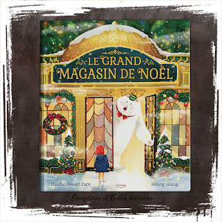 Le grand magasin de Noel, un livre pour enfant sur l'esprit et la magie de Noël, Editions Kimane - Sélection de livres de Noel pour les enfants, par Comptines et Belles Histoires