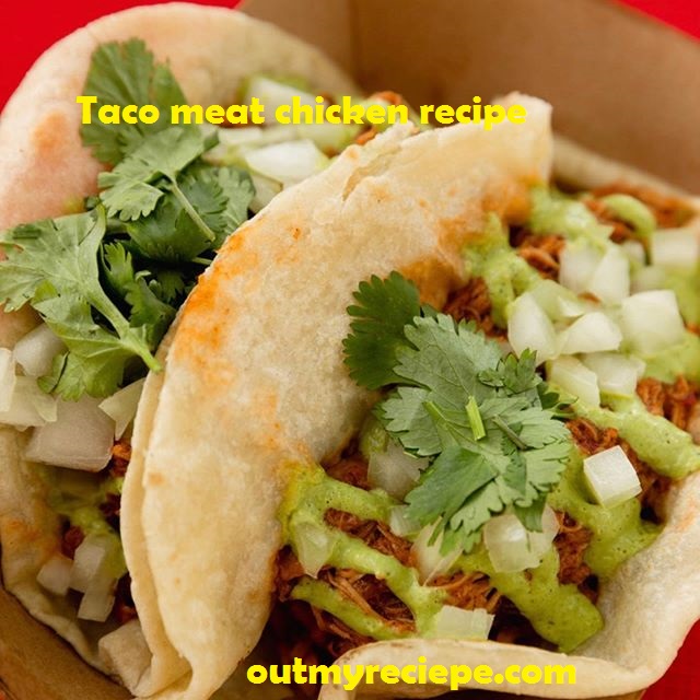 Taco meat chicken recipe