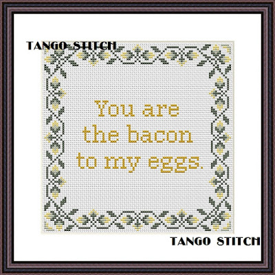 You are the bacon to my eggs funny birthday cross stitch pattern - Tango Stitch