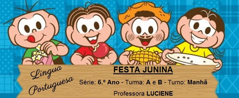 Cultura Nordestina – Festas Juninas - 6.º Ano