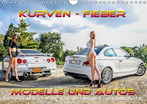Kurven - Fieber - Modelle und Autos (Wandkalender 2016 DIN A4 quer): Schöne Modelle mit tollen Autos. (Monatskalender, 14 Seiten) (CALVENDO Mobilitaet)
