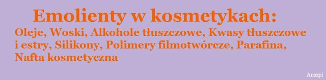 Z czego składają się kosmetyki? 2. EMOLIENTY