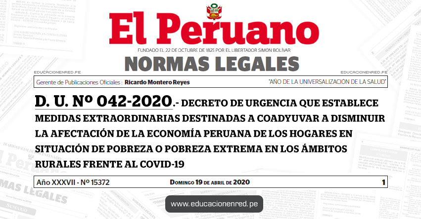 D. U. Nº 042-2020.- Decreto de Urgencia que establece medidas extraordinarias destinadas a coadyuvar a disminuir la afectación de la economía peruana de los hogares en situación de pobreza o pobreza extrema en los ámbitos rurales frente al COVID-19