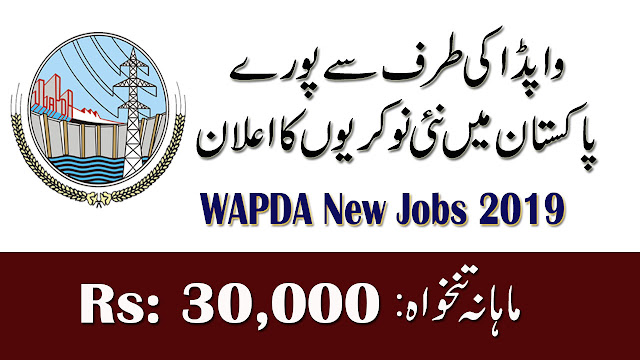  WAPDA New Jobs 2019 Water & Power Development Authority | Latest New Advertisement