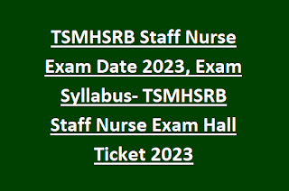 TSMHSRB Staff Nurse Exam Date 2024, Exam Syllabus- TSMHSRB Staff Nurse Exam Hall Ticket 2024