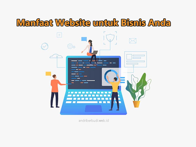 11 Manfaat Website untuk Bisnis Anda, Desa, Perusahaan, Perseorangan, Jualan online, Sekolah, Kampus, Instansi, kantor, Jasa Membuat Website