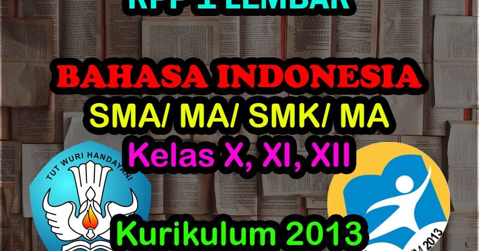 3 RPP 1 Lembar Bahasa Indonesia SMA SMK Kelas X, XI, XII - 2020 - Muttaqin id