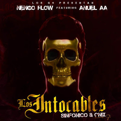 Anuel AA & Ñengo Flow – Los Intocables