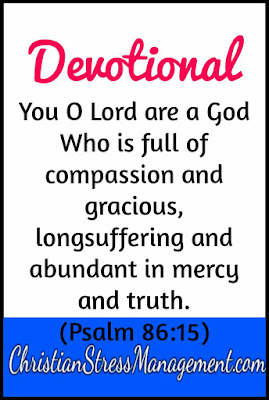 Devotional: You O Lord are a God Who is full of mercy