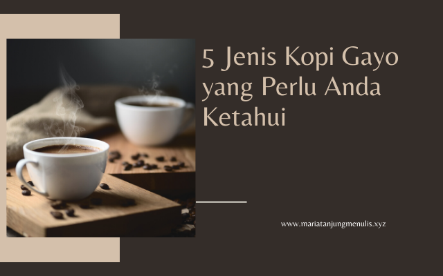 5 Jenis kopi gayo