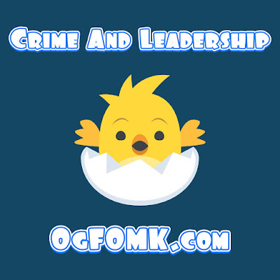 Crime and Leadership, Ogfomk.com