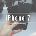 10 Important things to know before buying the iPhone 7 Series