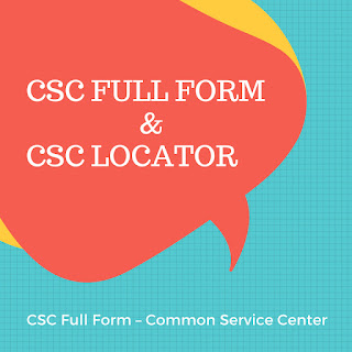 csc full form in hindi, csc locator, find your nearest csc locator