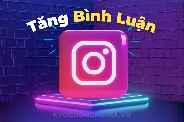 Tăng Comment Instagram, Tăng Bình Luận Instagram