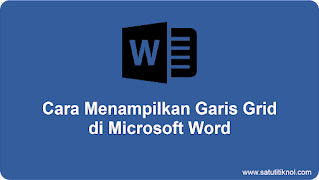 Cara Menampilkan Garis Grid di Microsoft Word