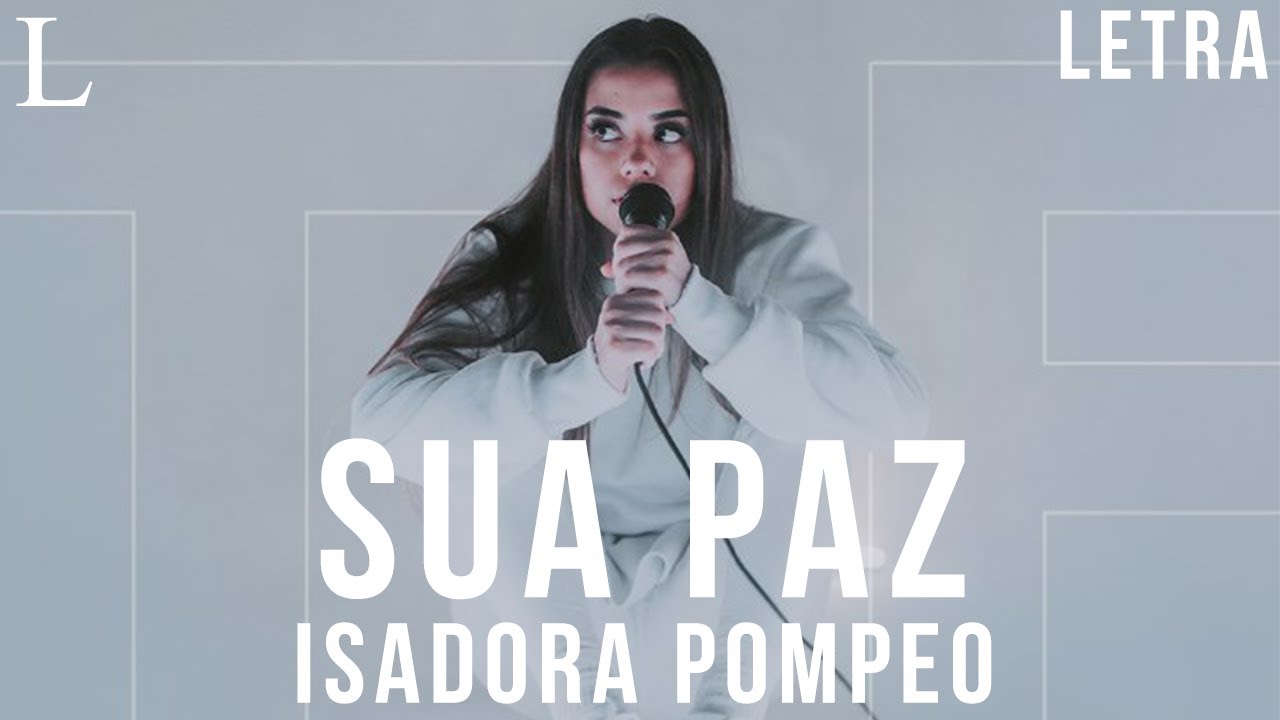 Novo Clipe Isadora Pompeo "Sua Paz"