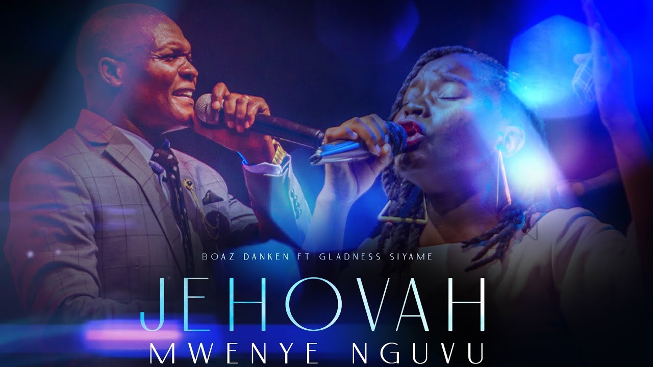 Download Gospel AUDIO MP3 | Boaz Danken ft Gladness Siyame - JEHOVAH MWENYE NGUVU