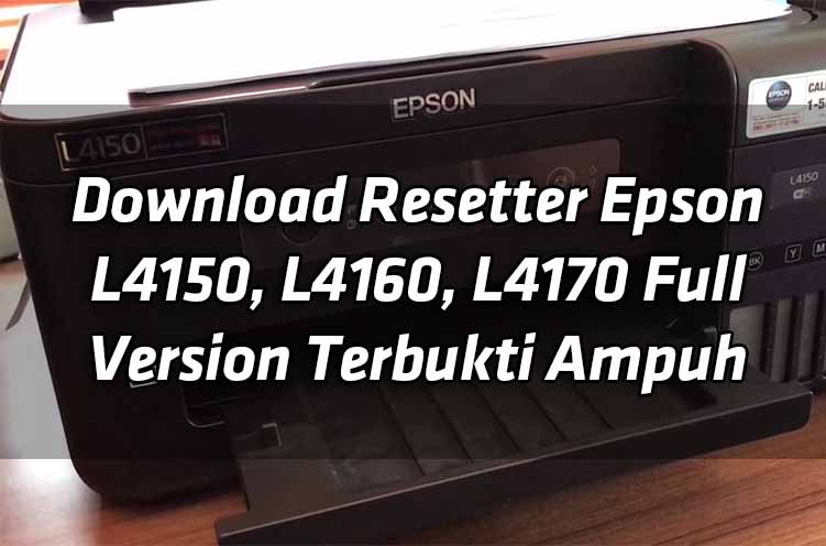 download-resetter-epson-L4150-L4160-L4170-full-version-terbukti-ampuh-1