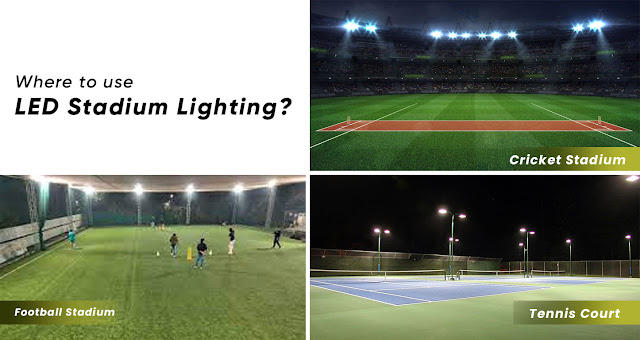 Where to use LED Stadium Lighting?