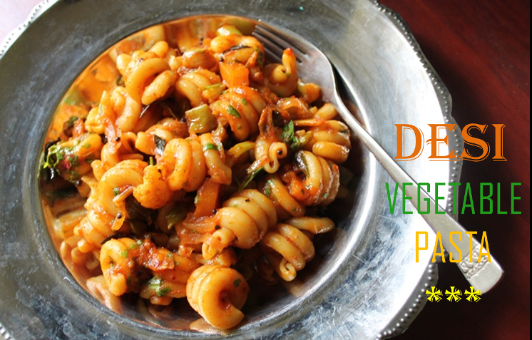 Desi Vegetable Pasta Recipe / Vegetable Pasta Recipe / Indian Pasta