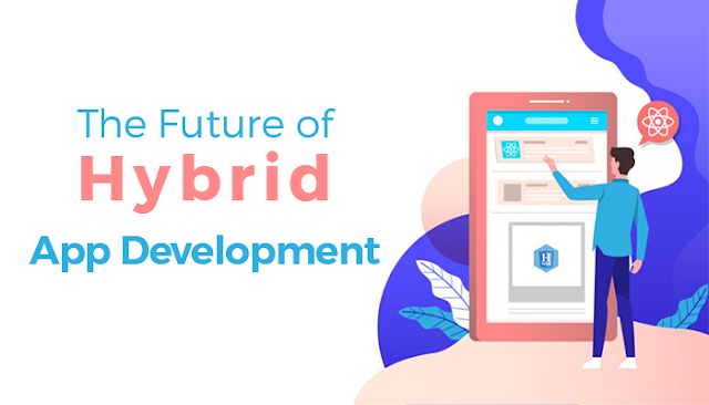 The Future of Hybrid App Development 