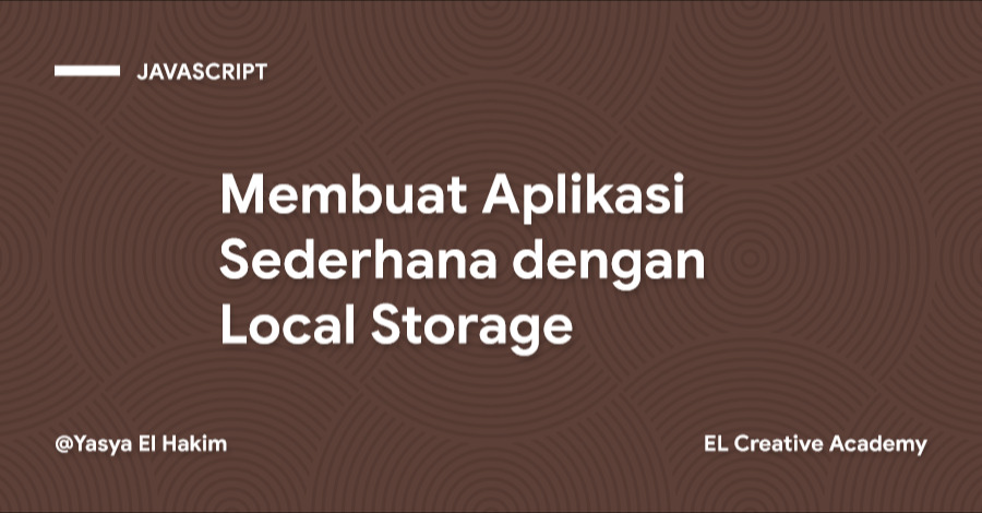 Membuat Aplikasi Sederhana dengan Local Storage