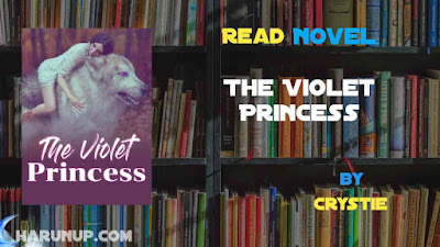 Read Novel The Violet Princess by Crystie Full Episode