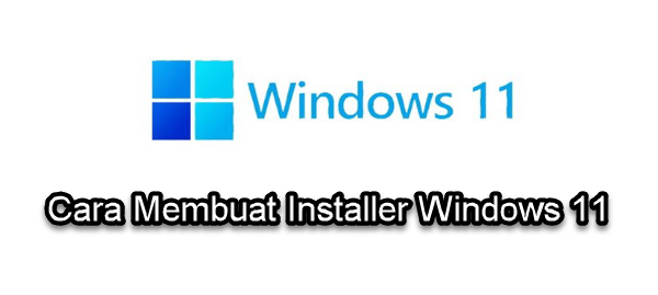 membuat bootable windows 11